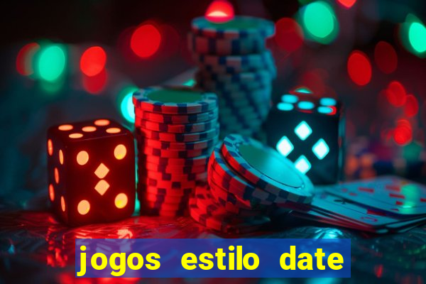 jogos estilo date ariane para android